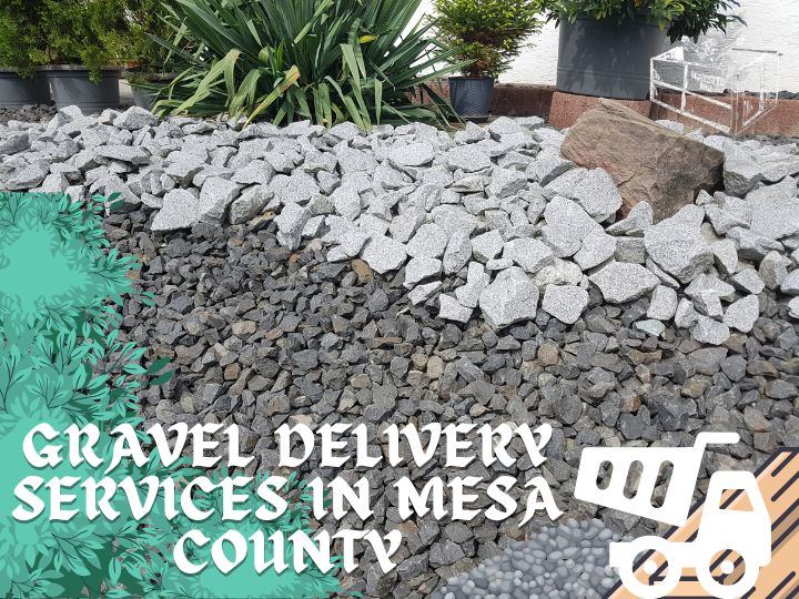 Gravel Delivery Services in Mesa County